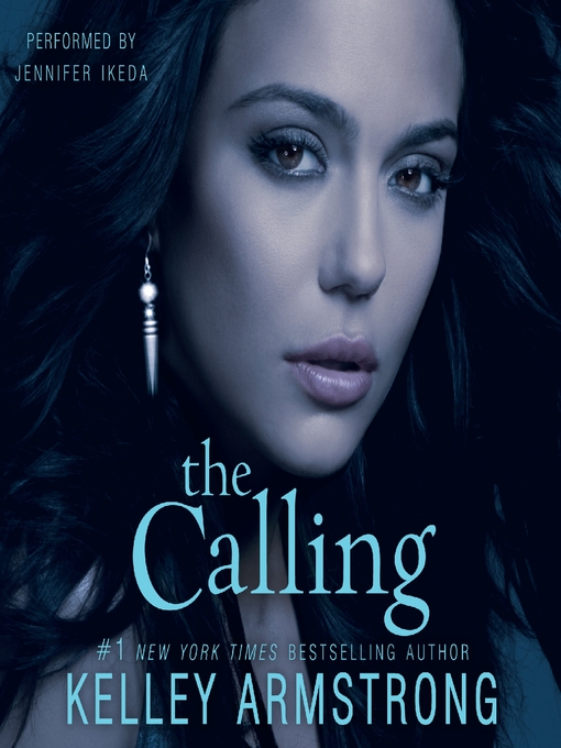 Title details for The Calling by Kelley Armstrong - Wait list